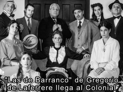 Teatro en Actoresonline.com  : "Las de Barranco" de Gregorio de Laferrere llega al Teatro Colonial