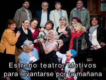 Estreno teatro: "Motivos para levantarse por la maana"