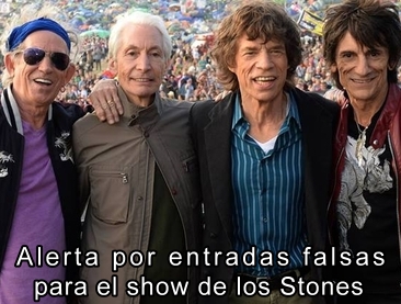 Alerta por entradas falsas para el show de los Stones