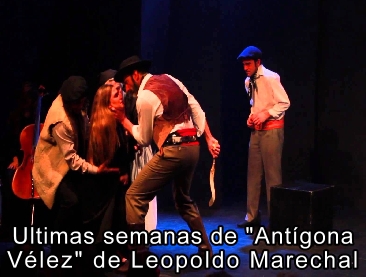 Ultimas semanas de "Antgona Velez" de Leopoldo Marechal 