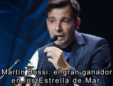 Martn Bossi, el gran ganador en los Estrella de Mar