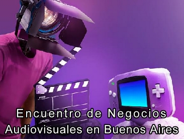 Encuentro de negocios audiovisuales en Buenos Aires