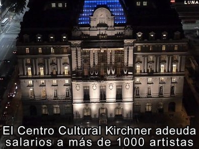 El Centro Cultural Kirchner adeuda salarios a ms de mil artistas