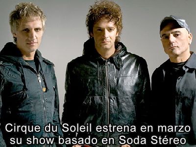 Cirque du Soleil estrena en marzo su show basado en Soda Streo