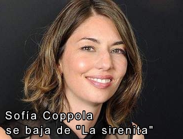 Sofa Coppola se baja de "La Sirenita"