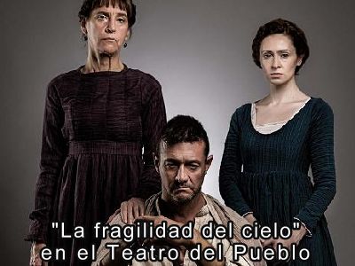 "La fragilidad del cielo" en el Teatro del Pueblo