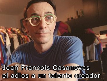Jean Francois Casanovas el adios a un talento creador 