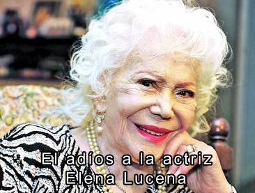 El adiós a la actriz Elena Lucena