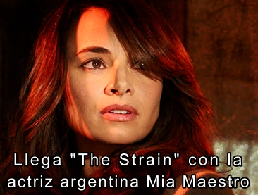 Llega The Strain con la actriz argentina Mia Maestro