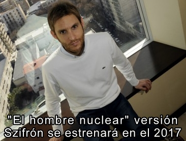 El hombre nuclear, version Szifrn se estrena el 22 de diciembre del 2017