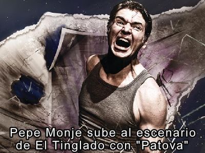 Pepe Monje sube al escenario de El Tinglado con "Patova"