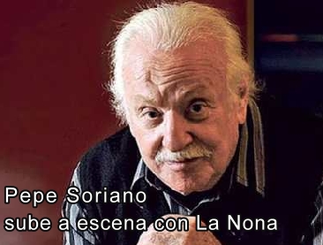 Pepe Soriano vuelve con La Nona