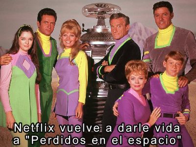 Netflix vuelve a darle vida a "Perdidos en el espacio"