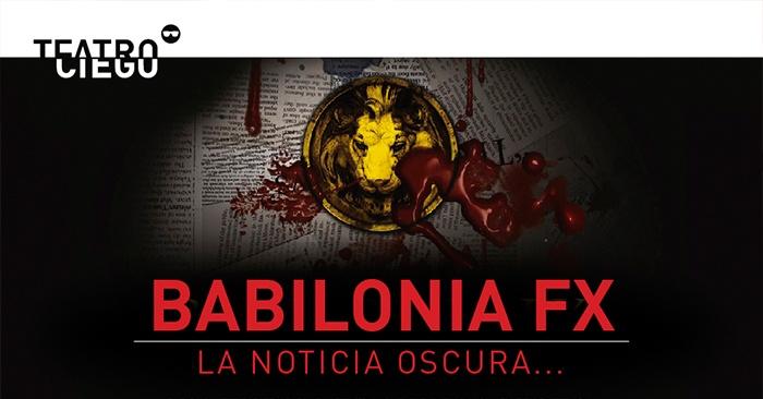 Recomendado: Babilonia FX, teatro en plena oscuridad