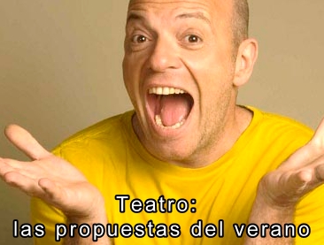 Teatro: las propuestas del verano