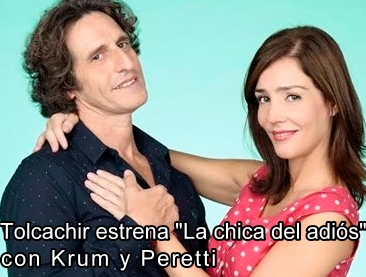 Tolcachir estrena "La chica del adis" con Krum y Peretti