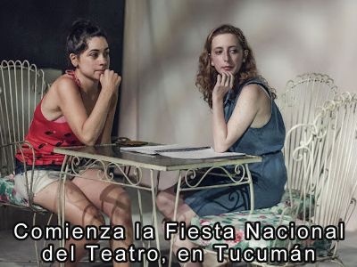 En Tucumn comienza la Fiesta Nacional de Teatro