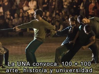 La UNA convoca: 100 + 100: arte, historia y universidad 